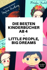 Die besten Kinderbücher ab 4 - little people, big dreams